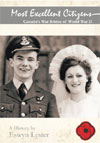 Most Excellent Citizens: Canada�s War Brides of World War II By Eswyn Lyster